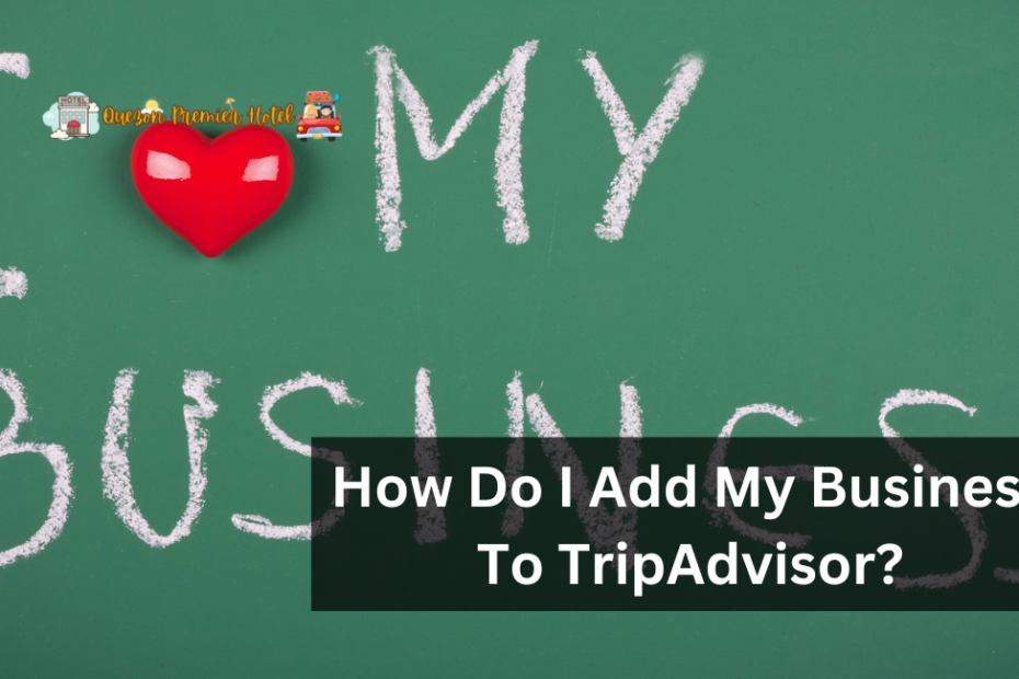 How Do I Add My Business To TripAdvisor?