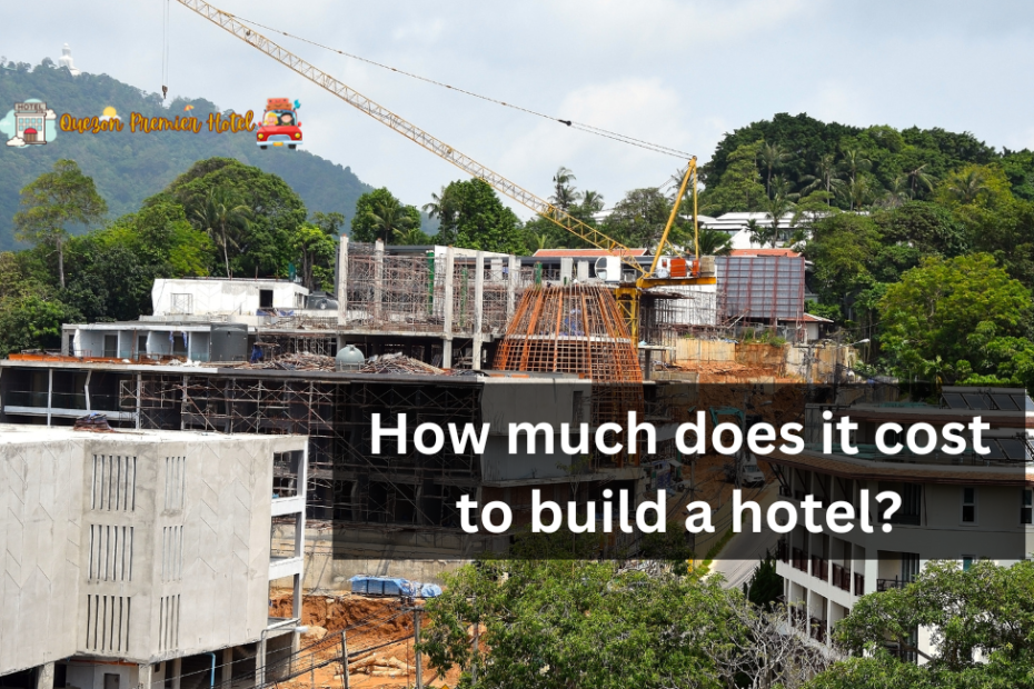 How much does it cost to build a hotel?