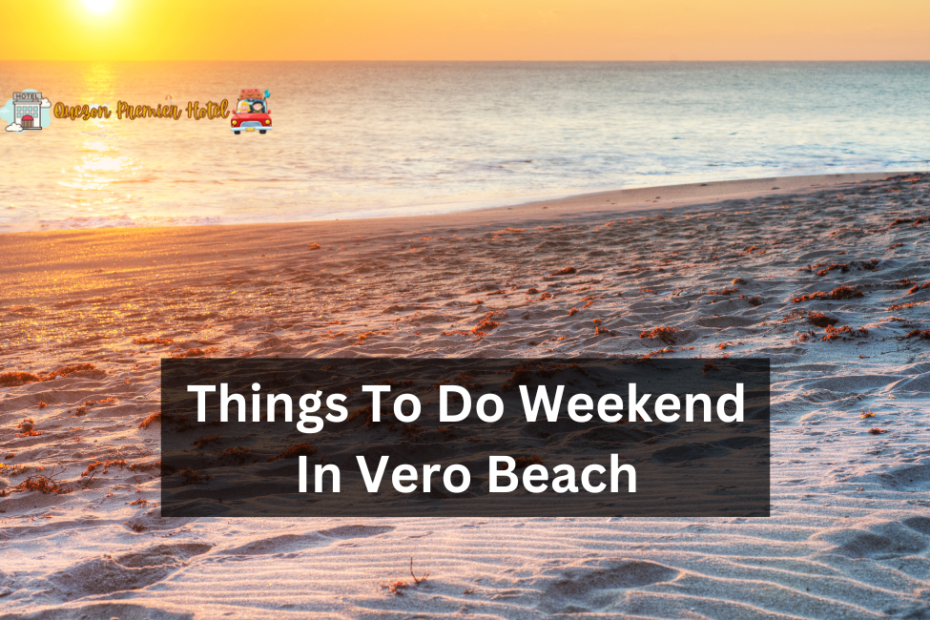 Things To Do Weekend In Vero Beach