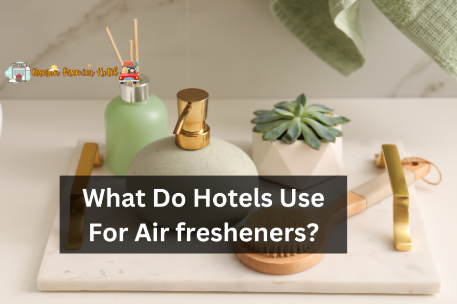 What Do Hotels Use For Air fresheners?